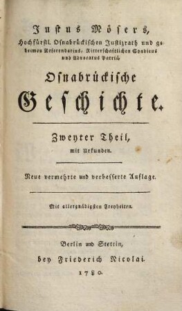 Justus Mösers, Hochfürstl. Osnabrückischen Justizrath ... Osnabrückische Geschichte : mit Urkunden, 2