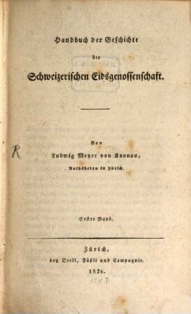 Handbuch der Geschichte der Schweizerischen Eidsgenossenschaft, 1