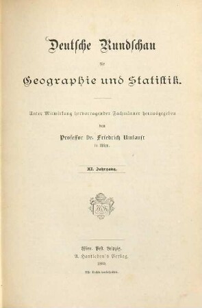 Deutsche Rundschau für Geographie und Statistik. 11. 1889