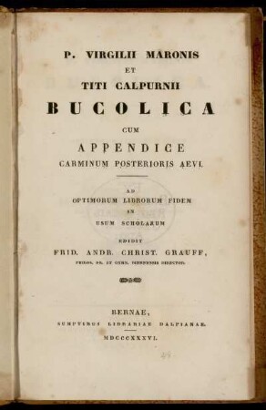 P. Virgilii Maronis Et Titi Calpurnii Bucolica Cum Appendice Carminum Posterioris Aevi
