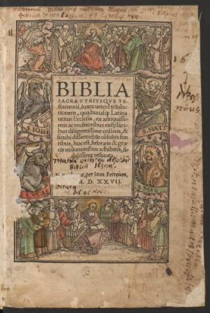 BIBLIA || SACRA UTRIVSQVE TE-||stamenti, iuxta ueterẽ trãsla=||tionem, qua hucus[que] Latina || utitur Ecclesia, ex antiquissi=||mis ac recẽtioribus exẽplari=||bus diligentissime collatis, & || sicubi dissentiebãt cõsultis fon||tibus, hoc est, hebraeis & grae||cis uoluminibus adhibitis, fi=||delissime restituta.||
