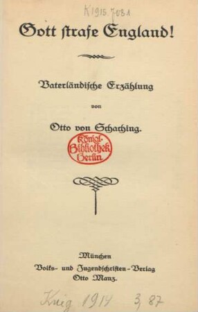 Bd. 1: Gott strafe England! : Vaterländische Erzählung