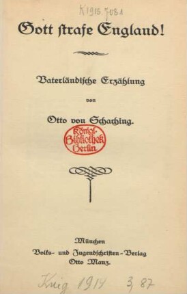 Bd. 1: Gott strafe England! : Vaterländische Erzählung