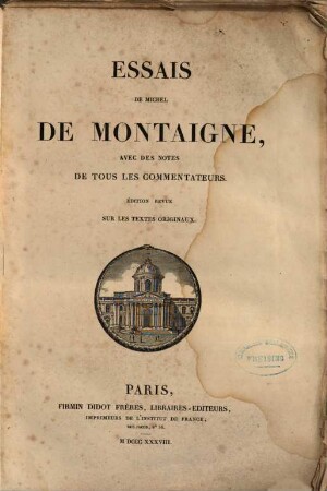 Essais de Michel de Montaigne : avec des notes de tous les commentateurs