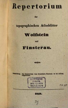 Repertorium der topographischen Atlasblätter Wolfstein und Finsterau