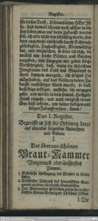 Das I. Register. Begreifft in sich die Ordnung derer auf einander folgenden Andachten und Gebete