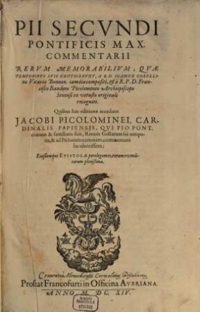 Pii Secundi Pontificis Max. Commentarii Rerum Memorabilium : Quae Temporibus Suis Contigerunt