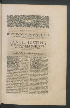 Sancti Justini, Philosophi Et Martyrs, Ad Graecos Sive Gentiles Cohortatoria oratio. Joanne Lango Interprete.
