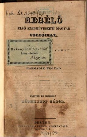 Regélő : szépművészeti első magyar folyóirat, 2,[3.] 1834, Juli - Sept.
