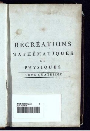 Tome 4: Récréations mathématiques et physiques. Tome Quatrième