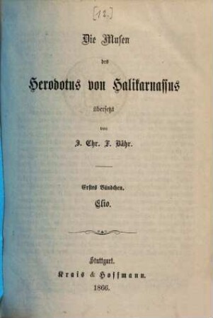 Die Musen des Herodotus von Halikarnassus, 1.. Clio