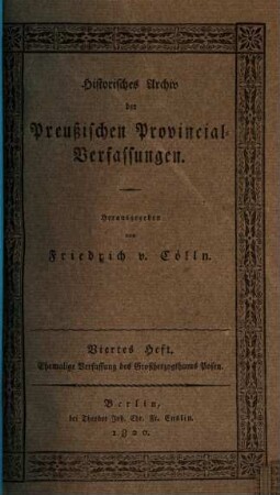 Historisches Archiv der preußischen Provincial-Verfassungen. 4. 1820
