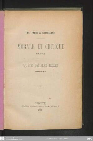 Morale et critique, prose : suite de mes idées, poésie