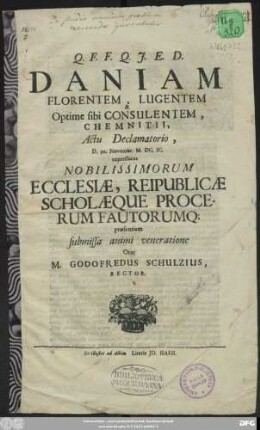 Daniam Florentem, Lugentem ... Actu Declamatorio, D. 30. Novembr. M. DC. IC. ...