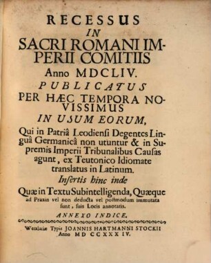 Recessus Imperii De Anno MDCLIV. Ac Recessus Visitationis Cameræ Imperialis De Anno MDCCXIII