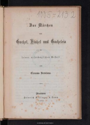 Das Märchen von Gockel, Hinkel und Gackeleia in seiner ursprünglichen Gestalt