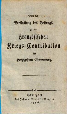 Von der Vertheilung des Beitrags zu der französischen Kriegs-Contribution im Herzogthum Wirtemberg