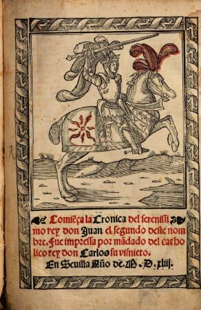 Comiéça la Cronica del serenissimo rey don Juan el segundo deste nombre