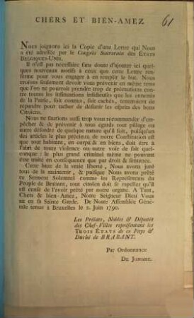 Chers Et Bien-Amez. Nous joigons ici la Copie d'une qui Nous a été adreffée par le Congrès Souverain des Etats Belgiques-Unis.