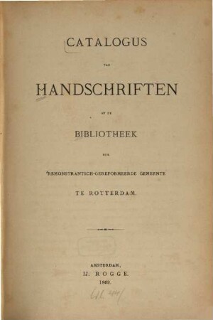 Catalogus van handschriften op de Bibliotheek der Remonstrantsch-Gereformeerde Gemeente te Rotterdam