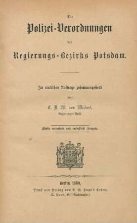 Die Polizei-Verordnungen des Regierungs-Bezirks Potsdam : im amtlichen Auftrage zusammengestellt