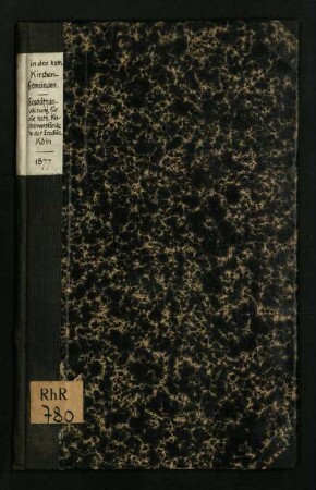 Amtlicher Abdruck 1. des Gesetzes über die Vermögens-Vewaltung in den katholischen Kirchen-Gemeinden vom 20. Juni 1875 nebst zugehöriger Königlicher Verordnung vom 27. September 1875 - 2. der Geschäftsanweisung für die katholischen Kirchen-Vorstände und Gemeinde-Vertretungen in der Erzdiöcese Köln