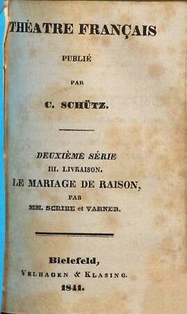 Le mariage de raison : [comédie-vaudeville en deux actes]