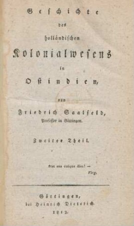 Theil 2: Geschichte des holländischen Kolonialwesens in Ostindien