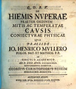 De Hiemis Nvperae Praeter Ordinem Mitis Ac Temperatae Cavsis Coniectvrae Physicae