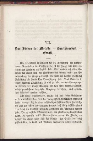 VII. Das Färben der Metalle. - Tauschirarbeit. - Email.