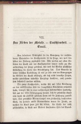 VII. Das Färben der Metalle. - Tauschirarbeit. - Email.