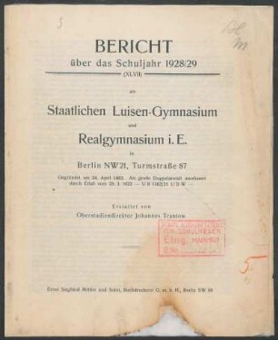 1928/29: Bericht über das Schuljahr ... am Staatlichen Luisen-Gymnasium und Realgymnasium i. E. in Berlin - 1928/29
