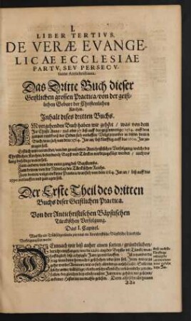 Der Erste Theil des dritten Buchs diser Geistlichen Practica. Von der Antichristischen Bäpstischen Türckischen Verfolgung.