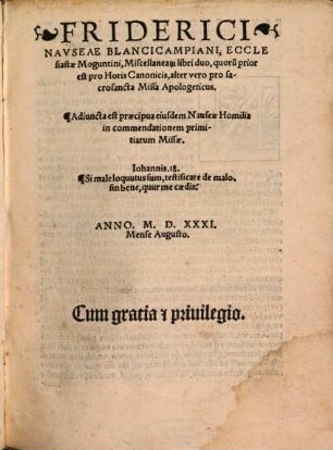 Friderici Navseae Blancicampiani, Ecclesiastae Moguntini, Miscellanear[um] libri duo : quoru[m] prior est pro Horis Canonicis, alter vero pro sacrosancta Missa Apologeticus