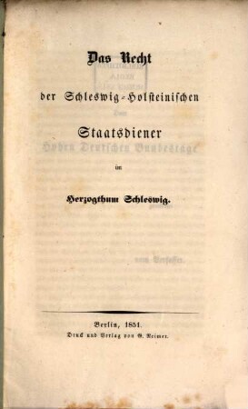 Das Recht der Schleswig-Holsteinischen Staatsdiener im Herzogthum Schleswig