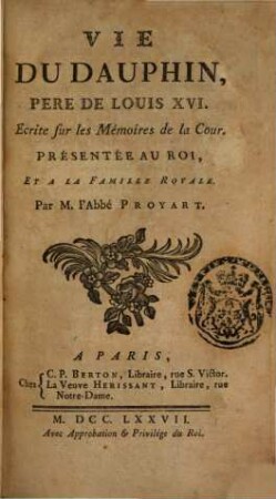 Vie du Dauphin, père de Louis XVI : Écrite sur les mémoires de la cour