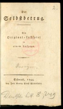 Der Selbstbetrug : Ein Original-Lustspiel in einem Aufzuge