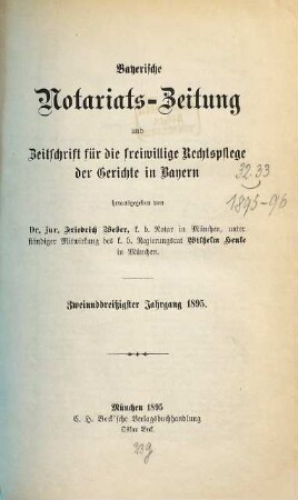 Bayerische Notariats-Zeitung und Zeitschrift für die freiwillige Rechtspflege der Gerichte in Bayern. 32. 1895