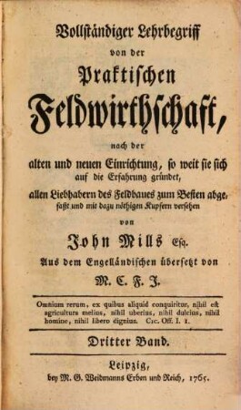 Vollständiger Lehrbegriff von der Praktischen Feldwirthschaft : nach der alten und neuen Einrichtung, so weit sie sich auf die Erfahrung gründet, 3