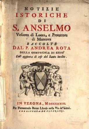 Notizie istoriche di S. Anselmo vescovo di Lucca : e protettore di Mantova raccolte