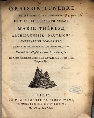Oraison funèbre de ... Marie Thérèse Archiduchesse d'Autriche ...