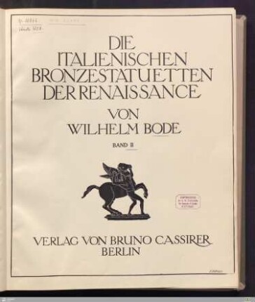 2: [Die italienischen Bronzestatuetten der Renaissance] Band 2