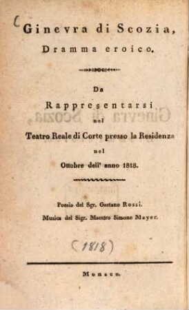 Ginevra di Scozia : dramma eroico = Ginevra von Schottland : ein heroisches Drama