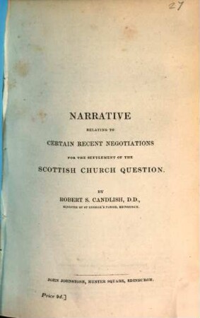Narrative relating to certain recent negotiations for the settlement of the Scottish church question