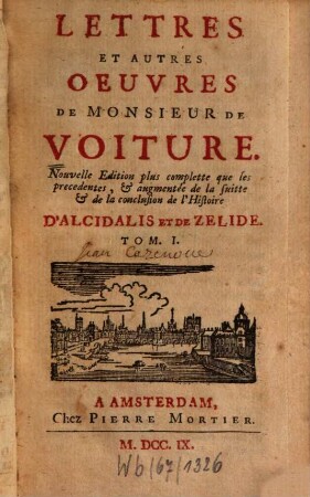 Lettres Et Autres Oeuvres De Monsieur De Voiture, Tom. I.