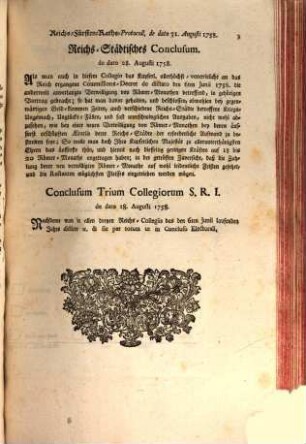 Reichs-Fürsten-Raths-Protocoll, de dato 31. Augusti 1758. : Dictatum Ratisbonae die 31. Augusti 1758. publice per Moguntinum. Conclusum Electorale de dato 28. Augusti 1758.