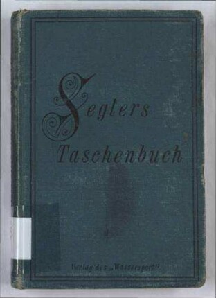 Seglers Taschenbuch - Das Wissenswürdigste für Anfänger im Segelsport