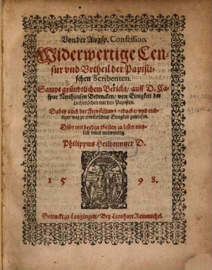 Von der Augsp. Confession Widerwertige Censur und Urtheil der Papistischen Scribenten
