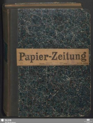 27.1902,79-104: Papierzeitung : Fachblatt für Papier-Erzeugung und -Großhandel, für Papier-Verarbeitung, Kartonagen, Buchbinderei, Druckgewerbe, für Schreibwaren und Bürobedarf
