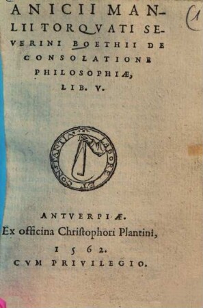 Anicii Manlii Torqvati Severini Boethii De Consolatione Philosophiae, Lib. V.